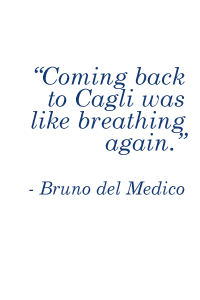 "Returning to Cagli was breathing again." Bruno del Medico
